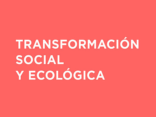Transformación social y ecológica