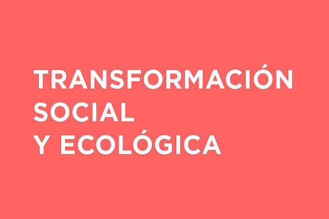 Transformación social y ecológica